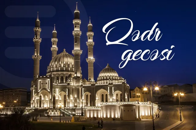 Bu gecə ehtimal edilən növbəti Qədr gecəsidir