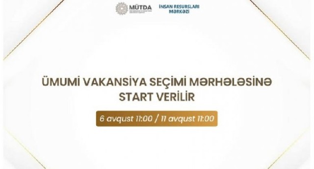 MİQ üzrə müsabiqənin ümumi vakansiya seçimi mərhələsi başlayır